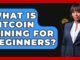 What Is Bitcoin Mining for Beginners? - CryptoBasics360.com