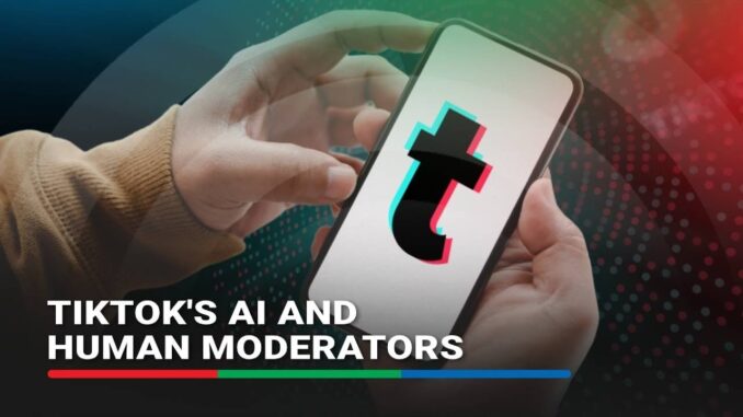 How TikTok balances AI, human moderation to protect users | ABS-CBN News