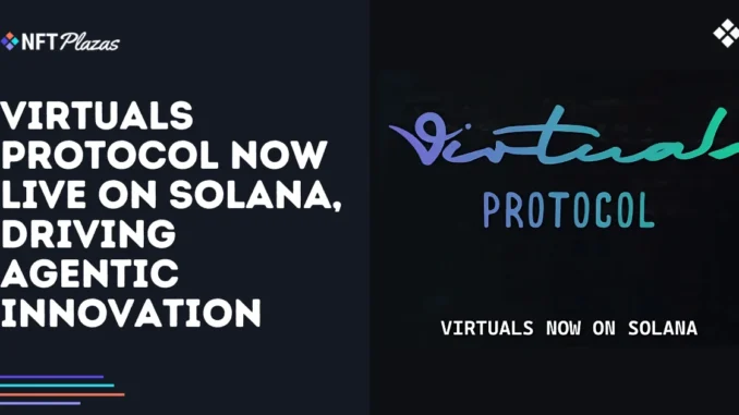 Virtuals Protocol Now Live on Solana, Driving Agentic Innovation