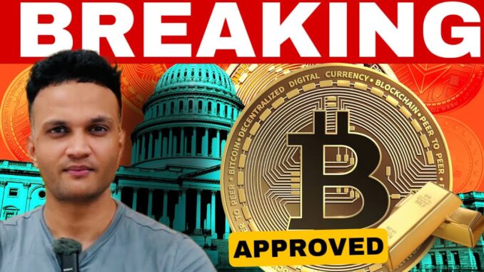 BREAKING NEWS : BITCOIN STRATEGIC RESERVE APPROVED